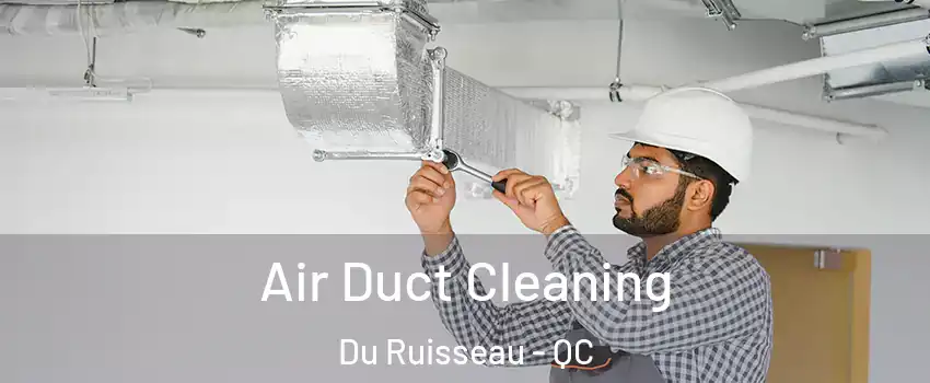  Air Duct Cleaning Du Ruisseau - QC