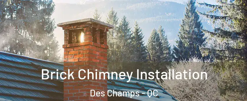  Brick Chimney Installation Des Champs - QC