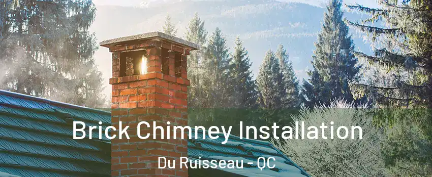  Brick Chimney Installation Du Ruisseau - QC