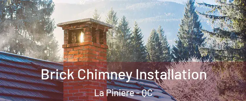  Brick Chimney Installation La Piniere - QC
