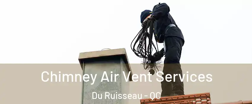 Chimney Air Vent Services Du Ruisseau - QC