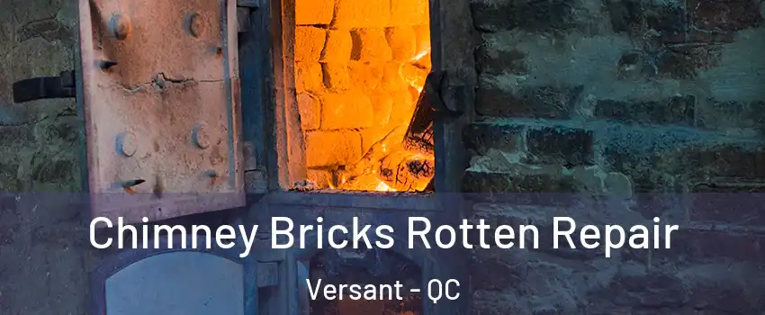  Chimney Bricks Rotten Repair Versant - QC