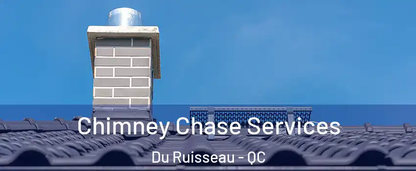  Chimney Chase Services Du Ruisseau - QC