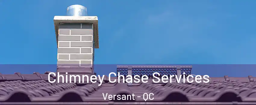  Chimney Chase Services Versant - QC