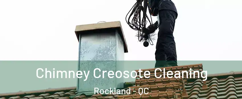  Chimney Creosote Cleaning Rockland - QC