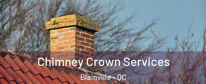  Chimney Crown Services Blainville - QC