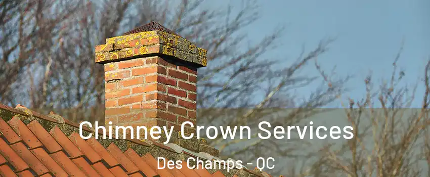 Chimney Crown Services Des Champs - QC