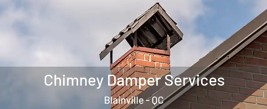  Chimney Damper Services Blainville - QC