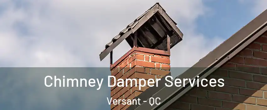  Chimney Damper Services Versant - QC