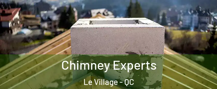  Chimney Experts Le Village - QC