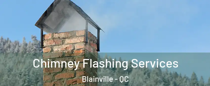  Chimney Flashing Services Blainville - QC