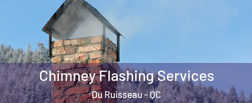  Chimney Flashing Services Du Ruisseau - QC