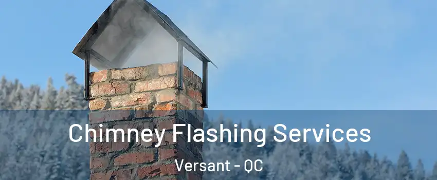  Chimney Flashing Services Versant - QC