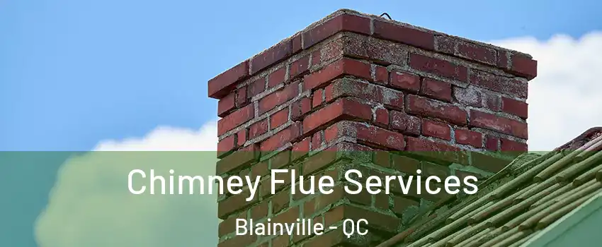  Chimney Flue Services Blainville - QC