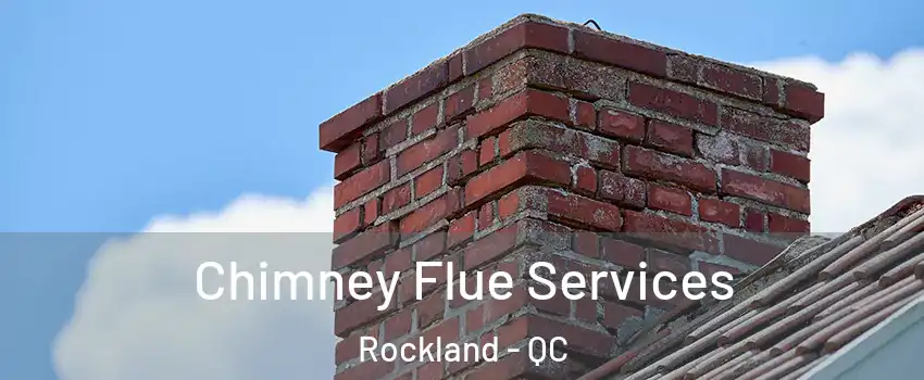  Chimney Flue Services Rockland - QC