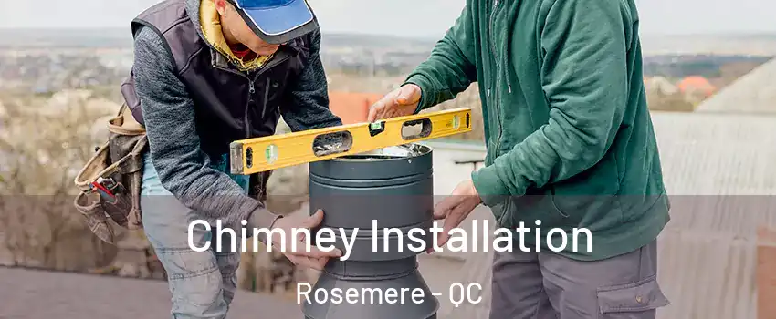 Chimney Installation Rosemere - QC