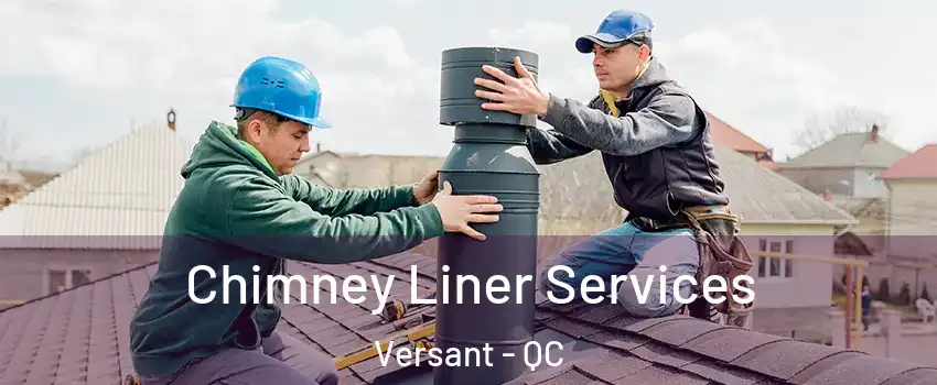  Chimney Liner Services Versant - QC