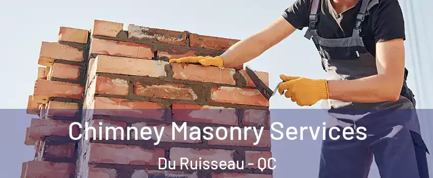  Chimney Masonry Services Du Ruisseau - QC