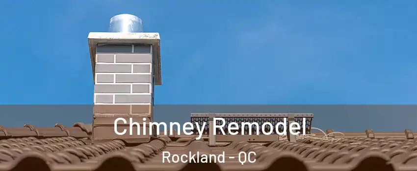  Chimney Remodel Rockland - QC
