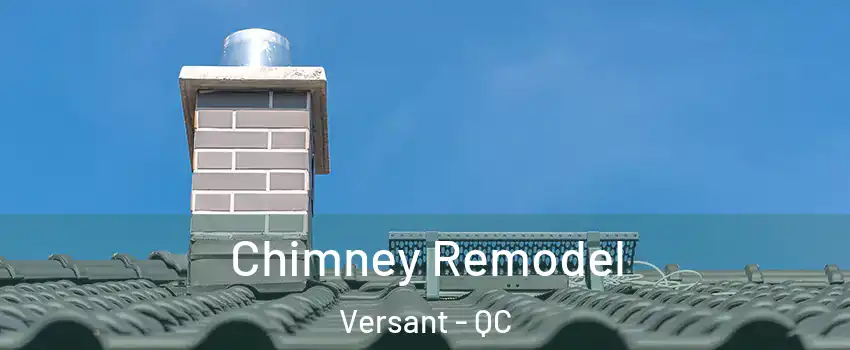  Chimney Remodel Versant - QC