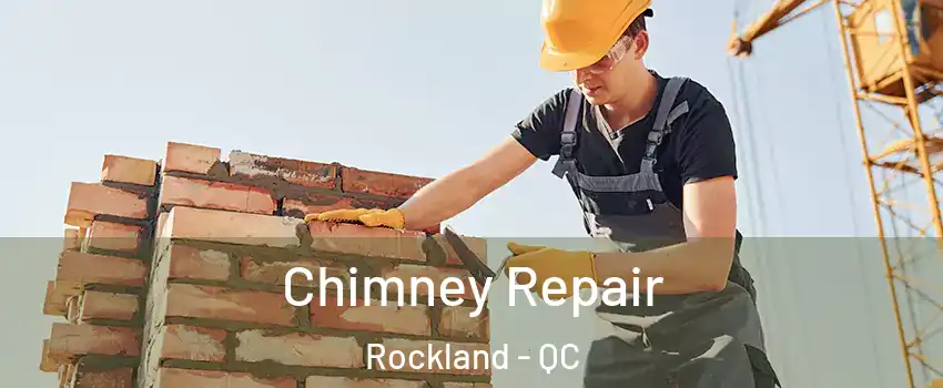  Chimney Repair Rockland - QC