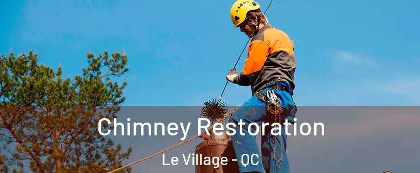  Chimney Restoration Le Village - QC