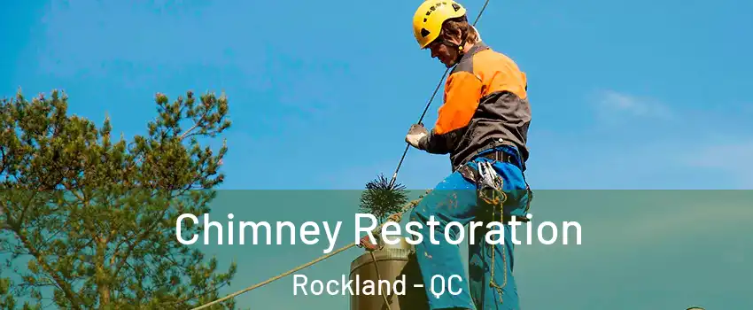 Chimney Restoration Rockland - QC