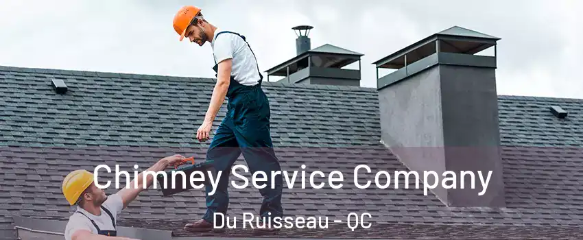  Chimney Service Company Du Ruisseau - QC