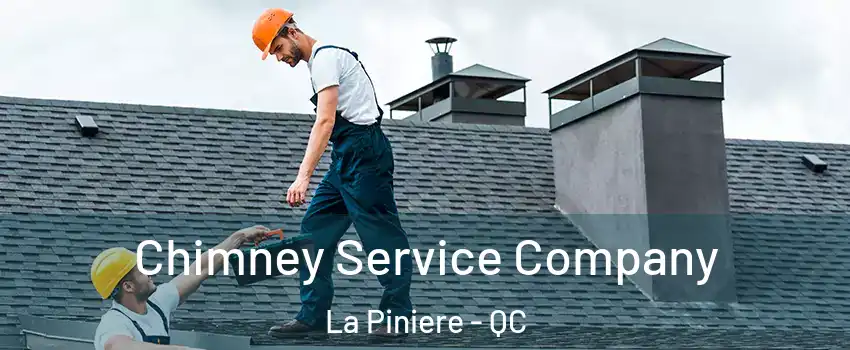  Chimney Service Company La Piniere - QC