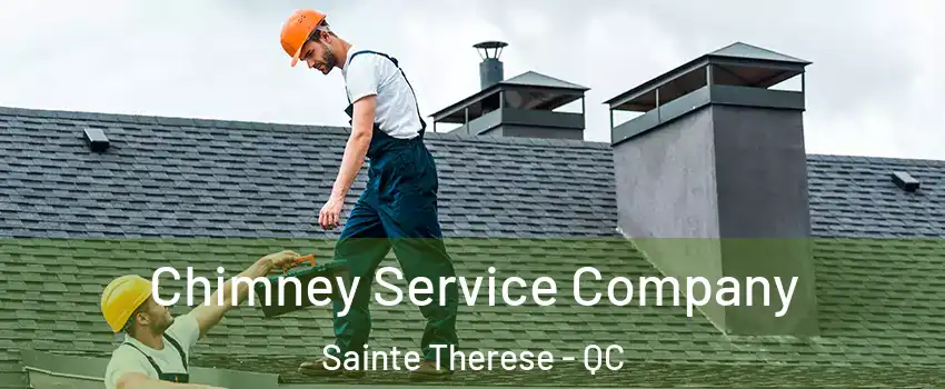  Chimney Service Company Sainte Therese - QC