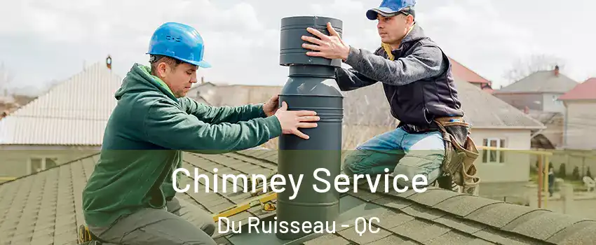  Chimney Service Du Ruisseau - QC