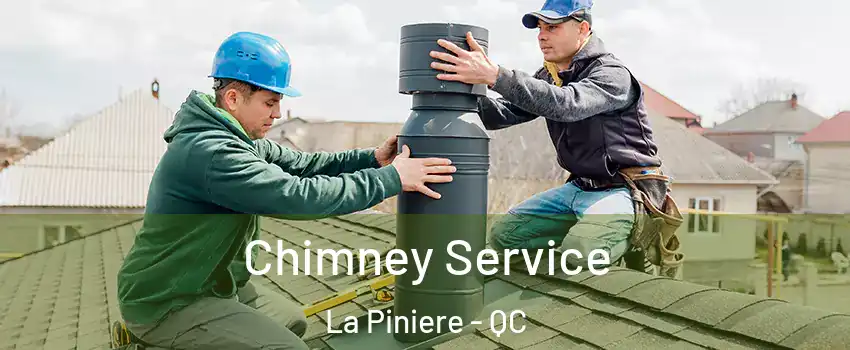  Chimney Service La Piniere - QC