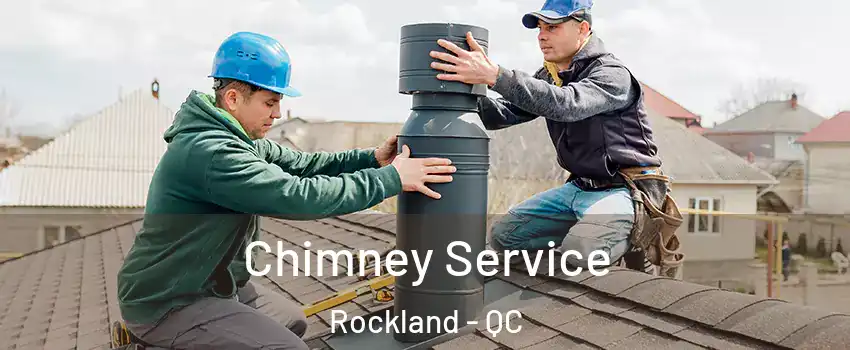  Chimney Service Rockland - QC