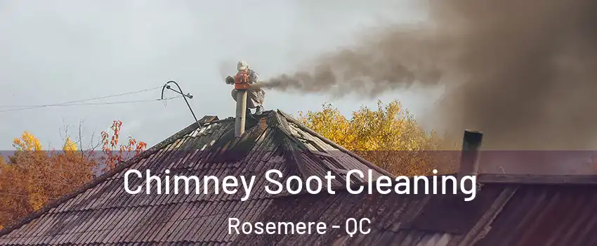  Chimney Soot Cleaning Rosemere - QC
