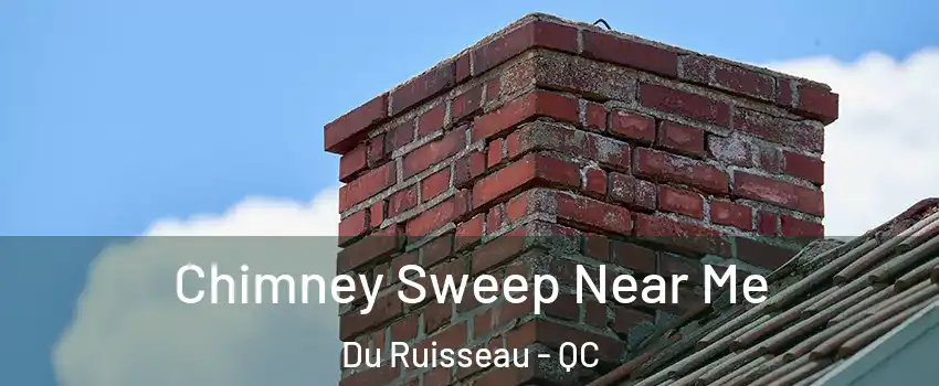  Chimney Sweep Near Me Du Ruisseau - QC