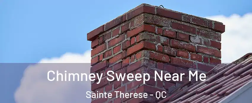  Chimney Sweep Near Me Sainte Therese - QC