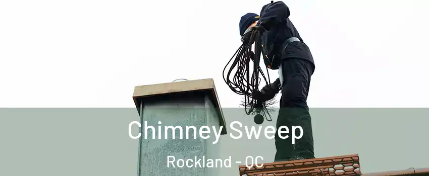  Chimney Sweep Rockland - QC