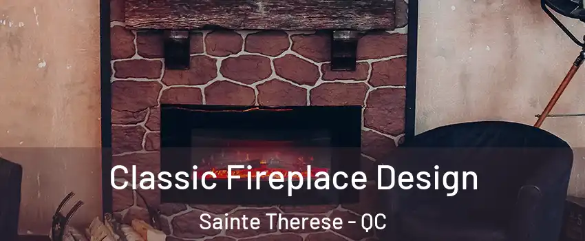  Classic Fireplace Design Sainte Therese - QC