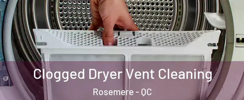 Clogged Dryer Vent Cleaning Rosemere - QC