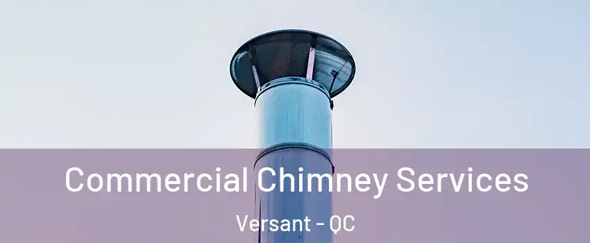  Commercial Chimney Services Versant - QC