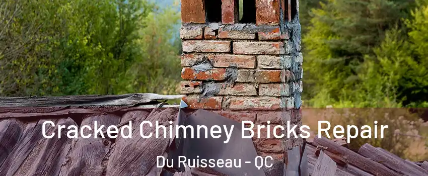  Cracked Chimney Bricks Repair Du Ruisseau - QC