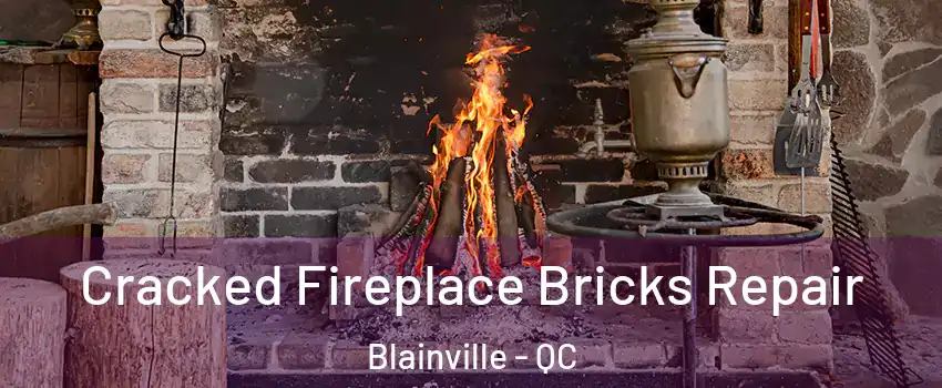  Cracked Fireplace Bricks Repair Blainville - QC