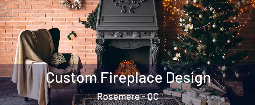  Custom Fireplace Design Rosemere - QC