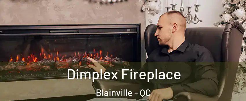  Dimplex Fireplace Blainville - QC