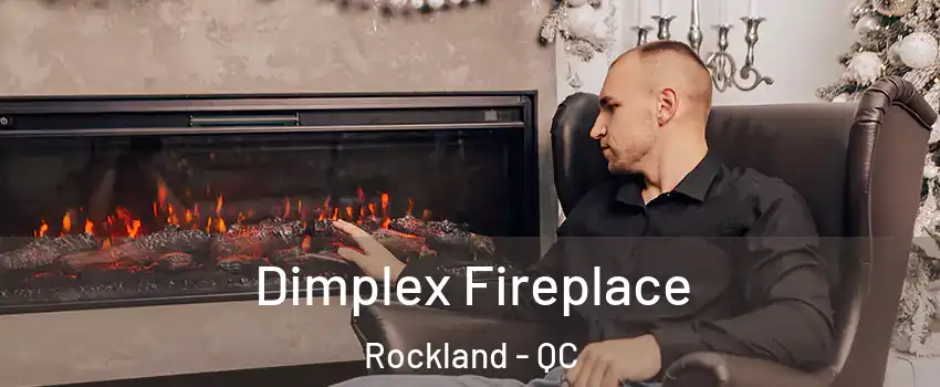 Dimplex Fireplace Rockland - QC
