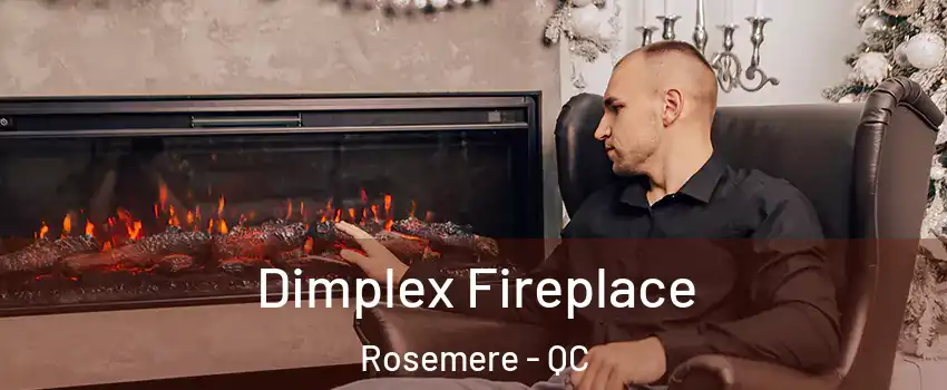 Dimplex Fireplace Rosemere - QC