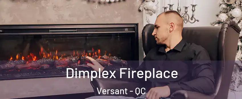  Dimplex Fireplace Versant - QC