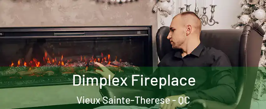 Dimplex Fireplace Vieux Sainte-Therese - QC