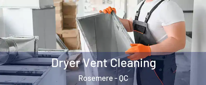 Dryer Vent Cleaning Rosemere - QC