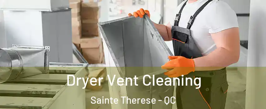 Dryer Vent Cleaning Sainte Therese - QC